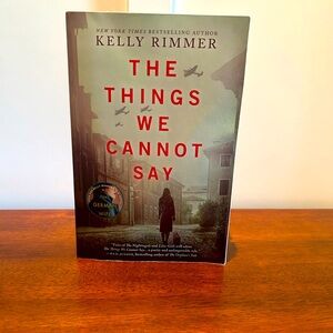The Things We Cannot Say, paperback by Kelly Rimmer